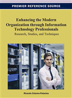 Enhancing the Modern Organization through Information Technology Professionals: Research, Studies, and Techniques