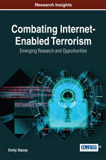 Combating Internet-Enabled Terrorism: Emerging Research and Opportunities
