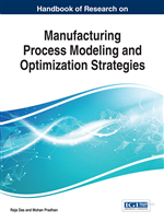 Handbook of Research on Manufacturing Process Modeling and Optimization Strategies