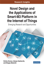 Novel Design and the Applications of Smart-M3 Platform in the Internet of Things: Emerging Research and Opportunities