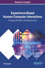 Experience-Based Human-Computer Interactions: Emerging Research and Opportunities