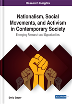 Nationalism, Social Movements, and Activism in Contemporary Society: Emerging Research and Opportunities
