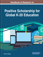 Handbook of Research on Positive Scholarship for Global K-20 Education