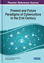 Present and Future Paradigms of Cyberculture in the 21st Century