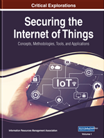 Securing the Internet of Things: Concepts, Methodologies, Tools, and Applications