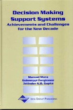 Decision Making Support Systems: Achievements, Challenges and Opportunities