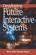Developing Future Interactive Systems