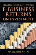 An E-Business System Development and Modernization Model to Improve the Profitability of Investment Decisions