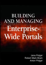 Building and Managing Enterprise-Wide Portals