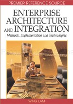 Enterprise Architecture and Integration: Methods, Implementation and Technologies