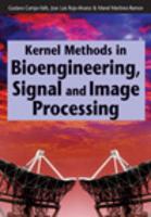 Kernel Methods in Bioengineering, Signal and Image Processing