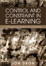 Control and Constraint in E-Learning: Choosing When to Choose