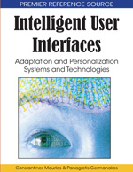 Intelligent User Interfaces: Adaptation and Personalization Systems and Technologies