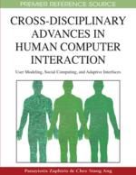 Cross-Disciplinary Advances in Human Computer Interaction: User Modeling, Social Computing, and Adaptive Interfaces