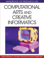 Handbook of Research on Computational Arts and Creative Informatics