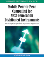 Mobile Peer-to-Peer Computing for Next Generation Distributed Environments: Advancing Conceptual and Algorithmic Applications