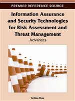 Information Assurance and Security Technologies for Risk Assessment and Threat Management: Advances