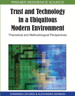 Trust and Technology in a Ubiquitous Modern Environment: Theoretical and Methodological Perspectives