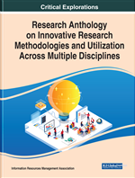 Research Anthology on Innovative Research Methodologies and Utilization Across Multiple Disciplines