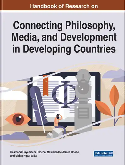 Handbook of Research on Connecting Philosophy, Media, and Development in Developing Countries