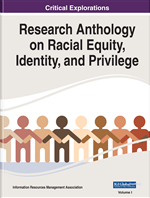 Research Anthology on Racial Equity, Identity, and Privilege