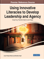 Using Innovative Literacies to Develop Leadership and Agency: Inspiring Transformation and Hope