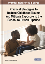 Practical Strategies to Reduce Childhood Trauma and Mitigate Exposure to the School-to-Prison Pipeline