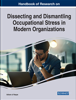Handbook of Research on Dissecting and Dismantling Occupational Stress in Modern Organizations