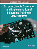Handbook of Research on Scripting, Media Coverage, and Implementation of E-Learning Training in LMS Platforms