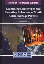 Examining Stereotypes and Parenting Behaviors of South Asian Heritage Parents: Discourse and Case Studies