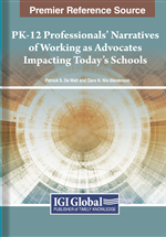 PK-12 Professionals’ Narratives of Working as Advocates Impacting Today’s Schools