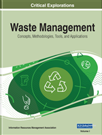 Waste Management: Concepts, Methodologies, Tools, and Applications