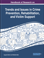Handbook of Research on Trends and Issues in Crime Prevention, Rehabilitation, and Victim Support