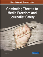 Handbook of Research on Combating Threats to Media Freedom and Journalist Safety