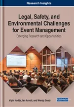 Legal, Safety, and Environmental Challenges for Event Management: Emerging Research and Opportunities