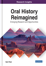 Oral History Reimagined: Emerging Research and Opportunities