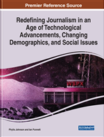 Redefining Journalism in an Age of Technological Advancements, Changing Demographics, and Social Issues