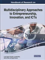 Handbook of Research on Multidisciplinary Approaches to Entrepreneurship, Innovation, and ICTs