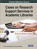 Cases on Research Support Services in Academic Libraries