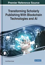 Transforming Scholarly Publishing With Blockchain Technologies and AI