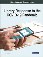 Handbook of Research on Library Response to the COVID-19 Pandemic />