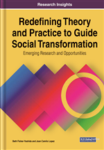 Redefining Theory and Practice to Guide Social Transformation: Emerging Research and Opportunities