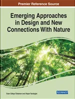 Emerging Approaches in Design and New Connections With Nature