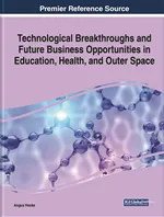 Technological Breakthroughs and Future Business Opportunities in Education, Health, and Outer Space