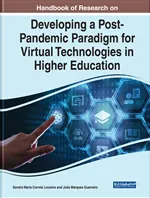 Handbook of Research on Developing a Post-Pandemic Paradigm for Virtual Technologies in Higher Education