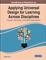 Handbook of Research on Applying Universal Design for Learning Across Disciplines: Concepts, Case Studies, and Practical Implementation