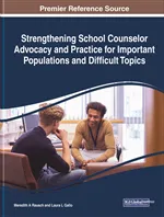 Strengthening school counselor advocacy and practice for important populations and difficult topics