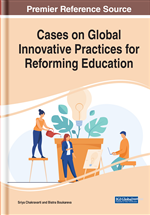 Cases on Global Innovative Practices for Reforming Education