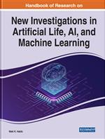 Handbook of Research on New Investigations in Artificial Life, AI, and Machine Learning