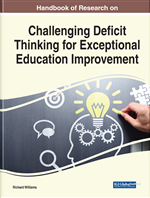 Handbook of Research on Challenging Deficit Thinking for Exceptional Education Improvement